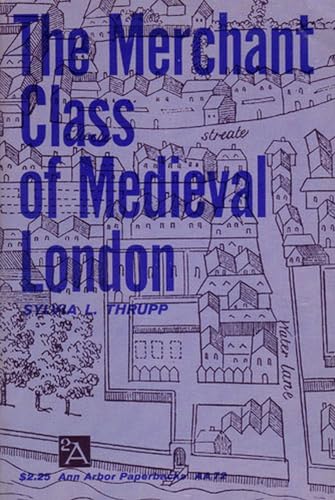 The Merchant Class of Medieval London: 1300-1500 (Ann Arbor Paperbacks, Aa72) von University of Michigan Press
